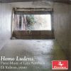 Auerbach, Lera: Homo Luders - Piano Music